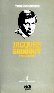 Cover of: Jacques Godbout, romancier by Yvon Bellemare