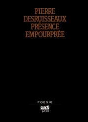 Cover of: Présence empourprée by Pierre DesRuisseaux