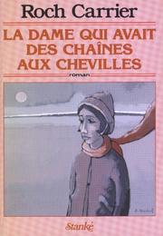 Cover of: La dame qui avait des chaînes aux chevilles: roman