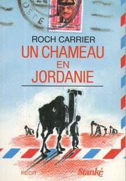 Un chameau en Jordanie by Roch Carrier