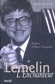 Cover of: Roger Lemelin, l'enchanteur by Bertrand, Daniel