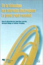 Cover of: De la telematique aux autoroutes electroniques by Jean-Guy Lacroix, Bernard Miège, Gaëtan Tremblay