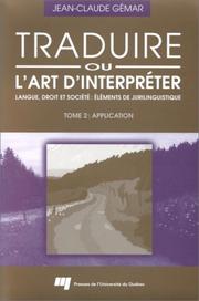 Cover of: Traduire, ou, L'art d'interpréter: fonctions, statut et esthétique de la traduction