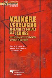 Vaincre l'exclusion scolaire et sociale des jeunes by Nadia Rousseau, Lyse Langlois, Antoine Baby
