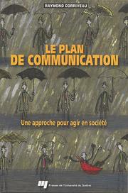 Cover of: Le plan de communication : une approche pour agir en société