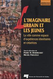 Cover of: L' imaginaire urbain et les jeunes: la ville comme espace d'expériences identitaires et créatrices