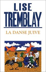 Cover of: La danse juive by Lise Tremblay