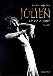 Cover of: Pauline Julien: la vie à mort : biographie