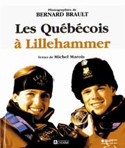 Cover of: Les Québécois à Lillehammer by Bernard Brault