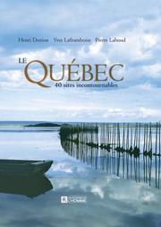 Cover of: Le Québec: 40 sites incontournables