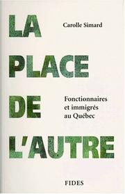 Cover of: La place de l'autre: fonctionnaires et immigrés au Québec