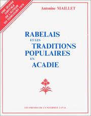 Rabelais et les traditions populaires en Acadie by Antonine Maillet