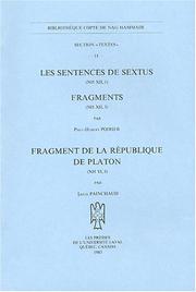 Cover of: Les sentences de Sextus by [traduits et commentés] par Paul-Hubert Poirier. Fragment de la République de Platon : (NH VI, 5) / [traduit et commenté] par Louis Painchaud.