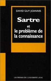 Sartre et le problème de la connaissance by David Guy Joannis