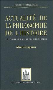 Cover of: Actualité de la philosophie de l'histoire by Maurice Lagueux