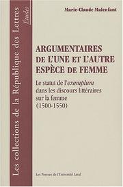 Cover of: Argumentaires de l'une et l'autre espèce de femme by Marie-Claude Malenfant