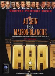 Cover of: Au sein de la Maison-Blanche by Charles-Philippe David