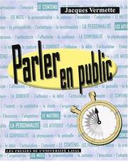 Cover of: Parler en public by Jacques Vermette