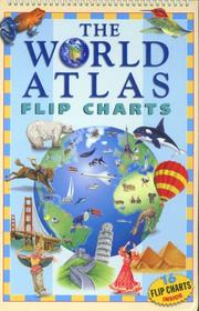 Cover of: The World Atlas Flip Charts