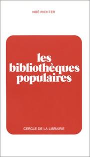Cover of: Les bibliothèques populaires by Noë Richter