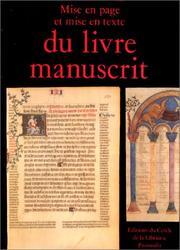 Cover of: Mise en page et mise en texte du livre manuscrit by sous la direction de Henri-Jean Martin et Jean Vezin ; préface de Jacques Monfrin.