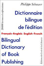 Cover of: Dictionnaire bilingue de l'édition: français-anglais = Bilingual dictionary of book publishing : English-French