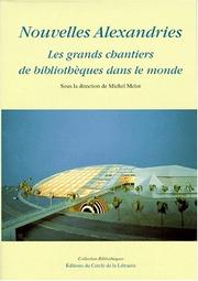 Cover of: Nouvelles Alexandries by sous la direction de Michel Melot ; avec la participation de Jean-Marie Arnoult ... [et al].