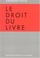 Cover of: Le droit du livre