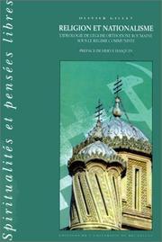 Cover of: Religion et nationalisme: l'idéologie de l'Eglise orthodoxe roumaine sous le régime communiste