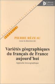 Cover of: Variétés géographiques du français de France aujourd'hui: approche lexicographique