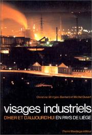 Cover of: Visages industriels d'hier et d'aujourd'hui en pays de Liège