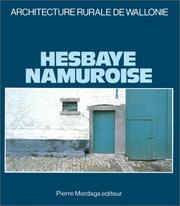 Cover of: Hesbaye namuroise by [à l'initiative du "Centre d'histoire de l'architecture et du bâtiment" de l'U.C.L. ; réalisation de Michel Anselme et al.].