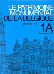 Cover of: Le Patrimoine monumental de la Belgique.: Bruxelles