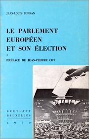 Cover of: Le Parlement européen et son élection by Jean Louis Burban, Jean Louis Burban