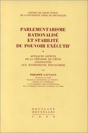 Cover of: Parlementarisme rationalisé et stabilité du pouvoir exécutif: quelques aspects de la réforme de l'Etat confrontés aux expériences étrangères