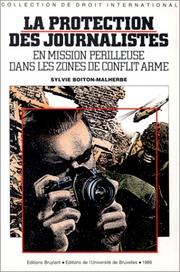 Cover of: La protection des journalistes en mission périlleuse dans les zones de conflit armé