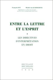 Cover of: Entre la lettre et l'esprit: les directives d'interprétation en droit