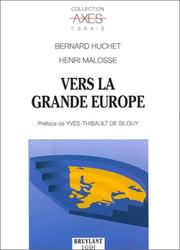 Cover of: Vers la grande Europe: essai pour reconstruire une communauté de peuples et d'états