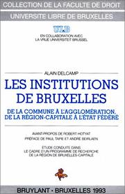 Cover of: Les institutions de Bruxelles: de la commune à l'agglomération, de la Région-capitale à l'Etat fédéré