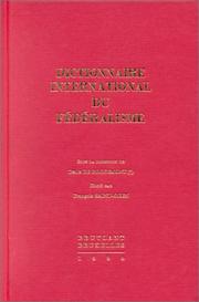 Cover of: Dictionnaire international du fédéralisme
