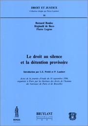 Cover of: Le Droit au silence et la détention provisoire by Bernard Bouloc