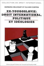 Cover of: (Ex)-Yougoslavie: droit international, politique et idéologies