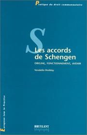 Cover of: Les accords de Schengen: origine, fonctionnement, avenir