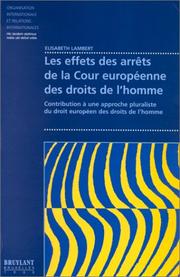 Cover of: Les effets des arrêts de la Cour européene des droit de l'homme by Elisabeth Lambert