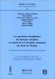 Cover of: Les procédures disciplinaires des barreaux européens au regard de la convention européenne des droits de l'homme: actes du colloque du 11 mars 1998