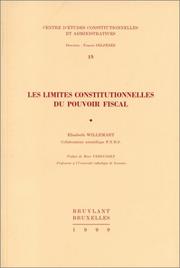 Cover of: Les limites constitutionnelles du pouvoir fiscal by Elisabeth Willemart