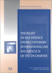 Cover of: right of self-defence under customary international law and Article 51 of the United Nations Charter | Avra Constantinou