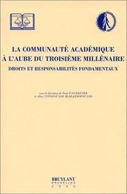 Cover of: La communauté académique à l'aube du troisième millénaire: Droits et responsabilités fondamentaux : Actes du colloque international organisé par le CREDHO Paris Sud et la Fondation Marangopoulos pour les droits de l'Homme (Athènes) - 30 novembre - 1er décembre 1998