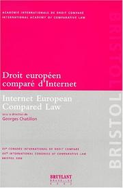 Cover of: Droit Européen comparé d'Internet: XVe Congrès international de droit comparé : Bristol, 26 juillet - 1er août 1998 = Internet European Compared Law : XVth International Congress of Comparative Law : Bristol, 26 juillet - 1er août 1998