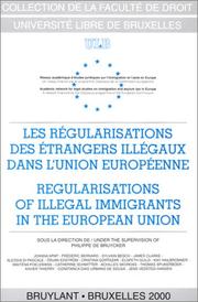 Cover of: Les régularisations des étrangers illégaux dans l'Union européenne